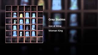 Iron &amp; Wine - Grey Stables ( 2005 )