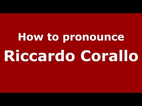 How to pronounce Riccardo Corallo (Italian/Italy)  - PronounceNames.com