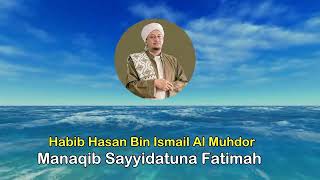 Download lagu Habib Hasan Bin Ismail Al Muhdor - Manaqib Sayyidatuna Fatimah Az Zahra ( Bagian 2) mp3 Download lagu Habib Hasan Bin Ismail Al Muhdor - Manaqib Sayyidatuna Fatimah Az Zahra ( Bagian 2) mp3