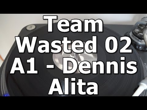 Team Wasted 02 - A1 - Dennis - Alita