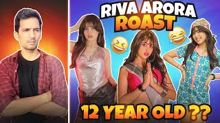 RIVA ARORA ROAST || Is She Really 12 Years Old ??