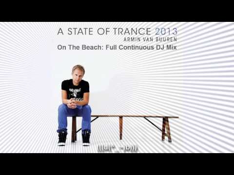 Armin van Buuren - A State Of Trance 2013 (On The Beach Full Continuous DJ Mix)