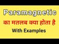 Paramagnetic Meaning in Hindi | Paramagnetic ka Matlab kya hota hai | Word Meaning English to Hindi