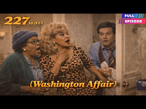227 Full Episodes  || Washington Affair ||  227 NEW Full Season