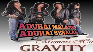 Download lagu ADUHAI MALANG ADUHAI SESALAN GRAVITY LAGUMALAYSIA ... mp3