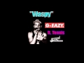 G-Eazy [Ft. Tennis] - Waspy (samples Marathon by ...