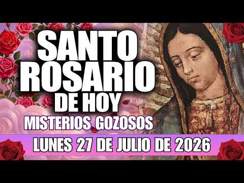 🌹EL SANTO ROSARIO DE HOY🙏 LUNES 27 DE JULIO DE 2026 📿MISTERIOS GOZOSOS✝️MARÍA BENDICE TU HOGAR❤️