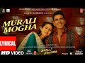 Lyrical: Murali Mogha Video Song | Galatta Kalyaanam|  @A. R. Rahman | AkshayK,Sara AK| Aanand L Rai