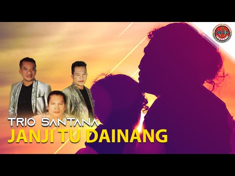 Trio Santana - Janji Tu Dainang (Official Musik Video)