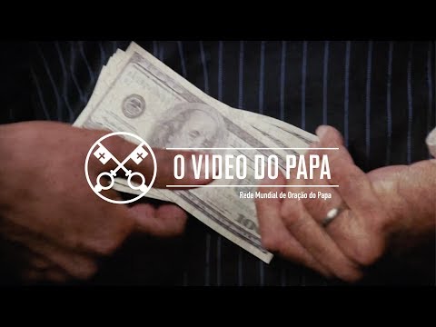 Não à corrupção – O Vídeo do Papa – Fevereiro de 2018
