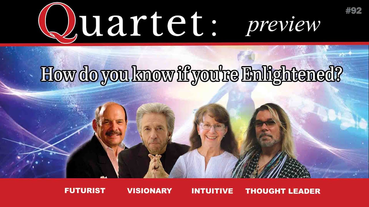 Quartet 92 - How do you know if you're Enlightened?