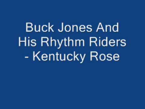 Buck Jones And His Rhythm Riders - Kentucky Rose