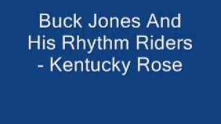 Buck Jones And His Rhythm Riders - Kentucky Rose