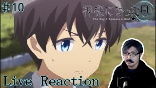【アニメ実況】神様になった日 第10話リアクション動画
