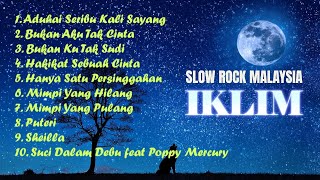 Download lagu NOSTALGIA LAGU SLOW ROCK MALAYSIA IKLIM UNTUK MENEMANI BERSANTAI mp3