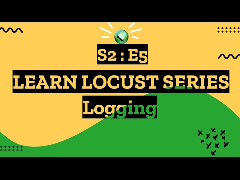 S2E5 Learn Locust Series - Logging in Locust
