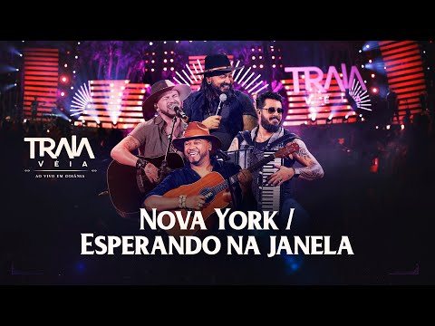 Traia Véia - NOVA YORK / ESPERANDO NA JANELA | DVD Ao Vivo em Goiânia