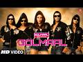 Golmaal Video Song Golmaal Returns Anushka Manchanda Vishal Dadlani Ajay Devgn Kareena