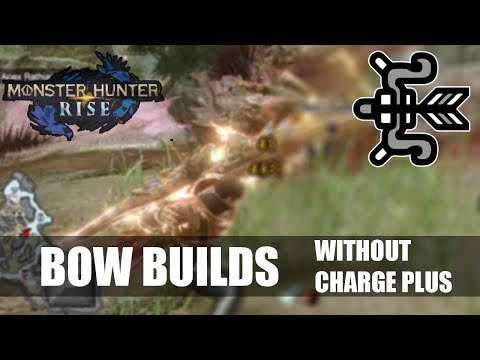 MHR: Bow Builds - Without Bow Charge Plus (2.0)