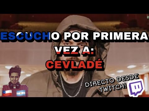 🇨🇱🇦🇷 ESCUCHO POR PRIMERA VEZ A: CEVLADE [REACCION] 🤯
