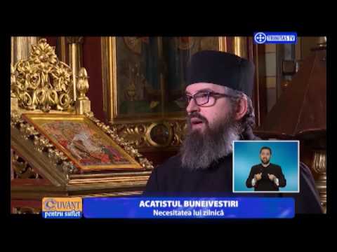 Cuvânt pentru suflet. Acatistul Buneivestiri. Necesitatea lui zilnică (30 03 2017)