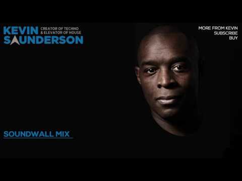 Kevin Saunderson - Soundwall Mix