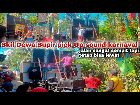 Penuh tantangan...!!! karnaval sound di desa Mobil Hampir ngak bisa lewat karna jalan terlalu sempit