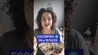 ESCORPIÃO ♏ 09 a 16/10/26