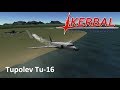 Tupolev Tu 16 Speedbuild Kerbal Space Program