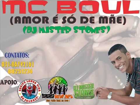 MC BOUL - AMOR É SÓ DE MÃE (DJ MISTER STONES)