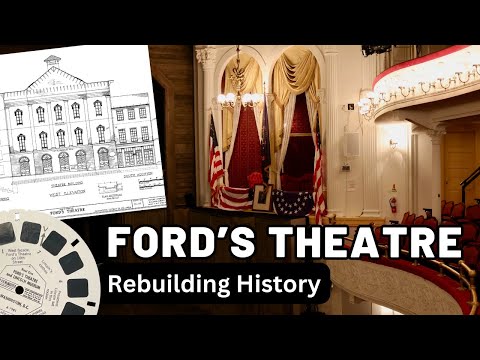 Rebuilding History at Ford’s Theatre - The Surprising Story of it’s 1968 Reconstruction