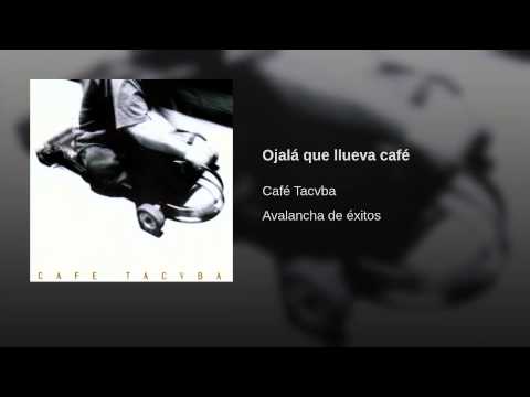Video thumbnail for Ojalá Que Llueva Café