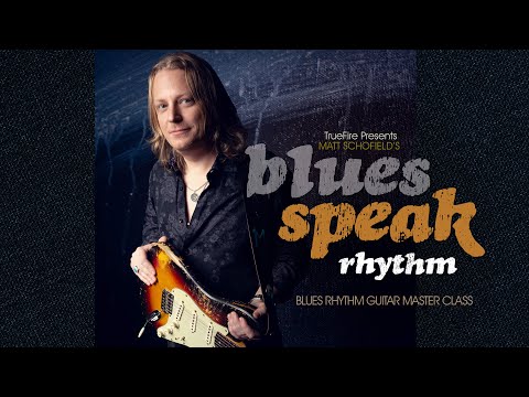 🎸 Matt Schofield's Blues Speak: Rhythm - Intro - Guitar Lessons