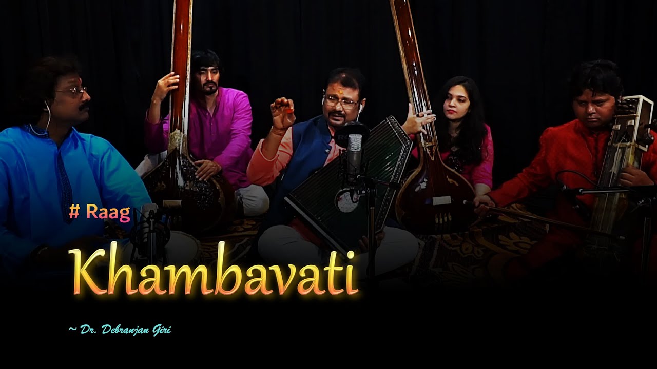 Raag | Khambavati | Dr. Debranjan Giri