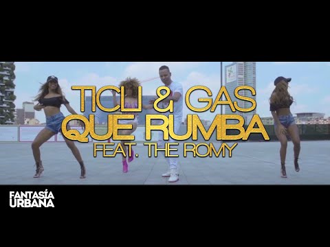 TICLI & GAS feat. The Romy - Que Rumba