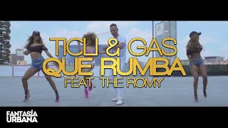TICLI & GAS feat The Romy - Que Rumba