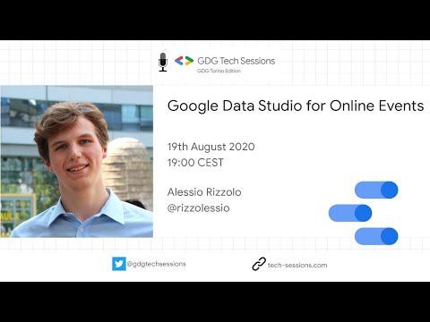 GDG TORINO EDITION — GOOGLE DATA STUDIO FOR ONLINE EVENTS W/ ALESSIO RIZZOLO