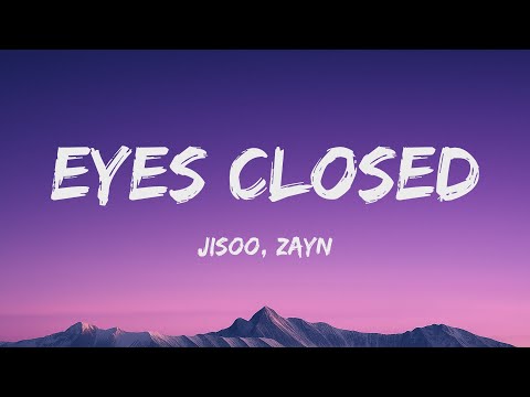 JISOO - EYES CLOSED (Lyrics) ft. ZAYN