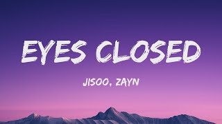 Download lagu JISOO - EYES CLOSED (Lyrics) ft. ZAYN mp3