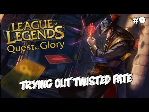 LoL Quest for Glory - Finding a Main - Trying Out Twisted Fate