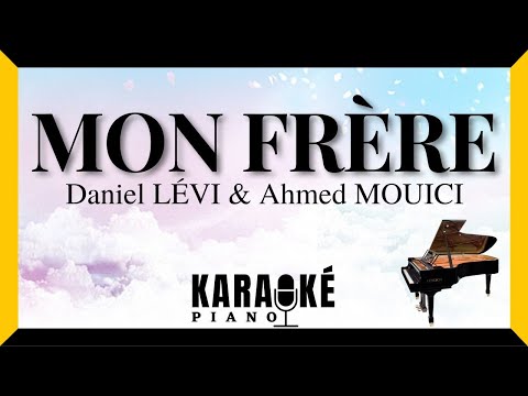 Mon frère - Daniel LEVI & Ahmed MOUICI (Karaoké Piano Français) #karaoke #piano #instrumental