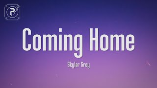 Skylar Grey - I&#39;m coming home (Lyrics)