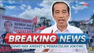 BREAKING NEWS: Demo Hak Angket & Pemakzulan Jokowi, Massa Bawa Poster 'Presiden Sumber Masalah'