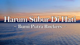 Download lagu Bumi Putra Rockers - Harum Subur Di Hati [Lirik] mp3