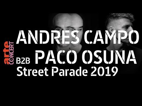 Paco Osuna B2B Andres Campo @ Street Parade 2019 (Full Set Hi-Res) – ARTE Concert