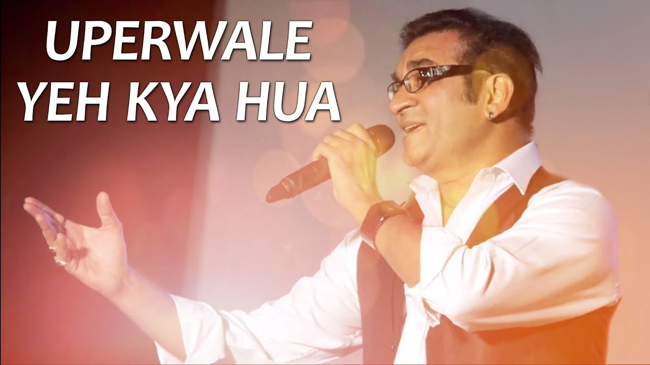 Uparwale Yeh Kya Hua Lyrics | Woh | Abhijeet | Anand Raj Anand
