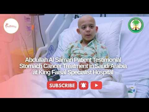 Abdullah Al Samari Patient Testimonial: Stomach Cancer Treatment in Saudi Arabia at KFSHRC