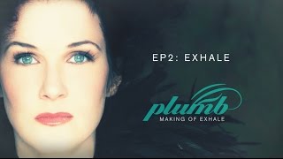 PLUMB - Making of Exhale #2 - EXHALE