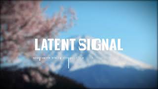 Latent Signal - Four (Lockdown Tapes)