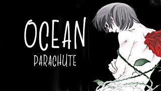 Nightcore → Ocean ♪ (Parachute) LYRICS ✔︎